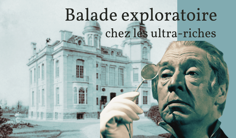 balade exploratoire chez les ultra-riches
